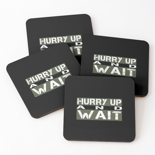 Item preview, Hurry up and wait Green, white, black - sarcastic motivational designed and sold by Honest-Quotes.