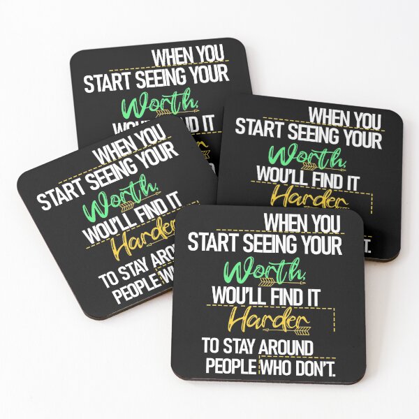 Item preview, When you start seeing your WORTH, You’ll find it HARDER to stay around people who don’t. designed and sold by Designs-RZ.