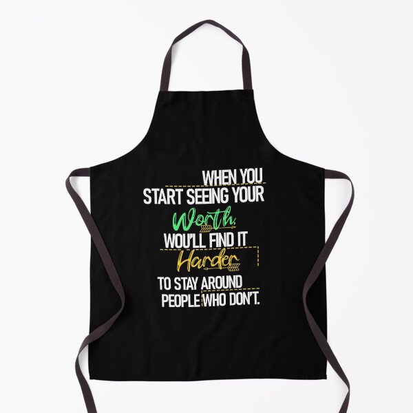 Item preview, When you start seeing your WORTH, You’ll find it HARDER to stay around people who don’t. designed and sold by Designs-RZ.