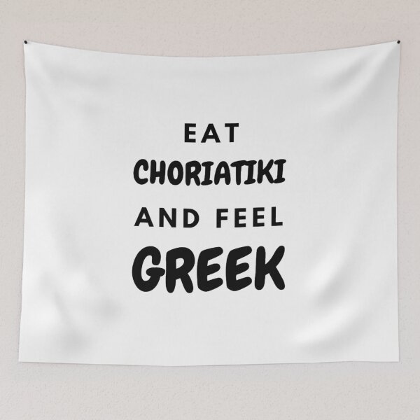 Item preview, Eat Choriatiki and Feel Greek, Gifts, Apparel, Wall Art, Home Decor designed and sold by TheGreekGuy.