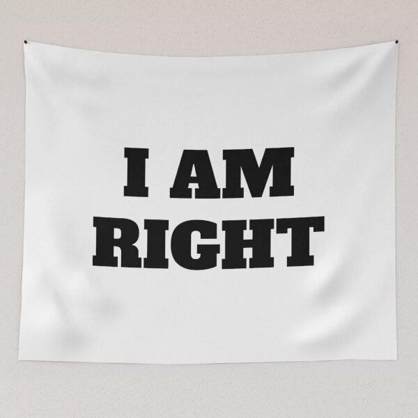 Item preview, I AM RIGHT designed and sold by iamxxx.