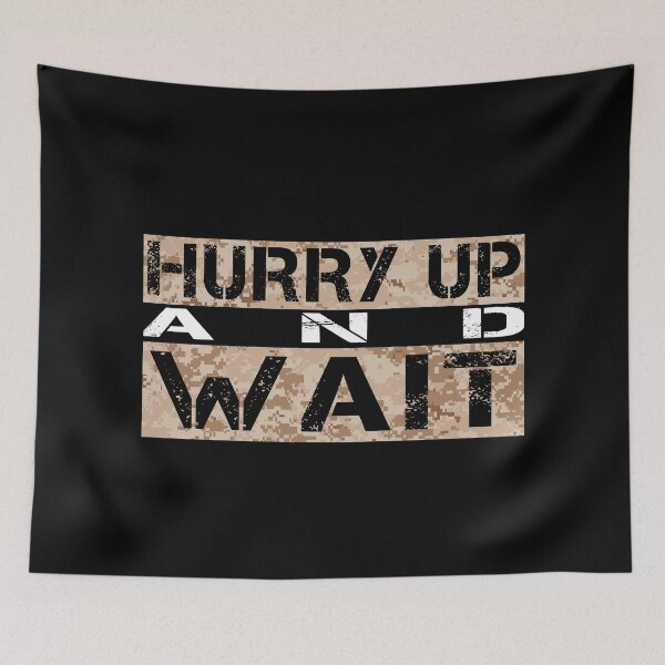 Item preview, Hurry up and wait Marpat desert camo - sarcastic motivational designed and sold by Honest-Quotes.