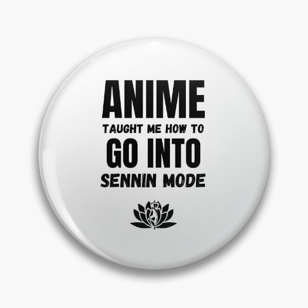 Item preview, SENNIN Mode  Anime Manga Otaku Humor designed and sold by Massaie55.