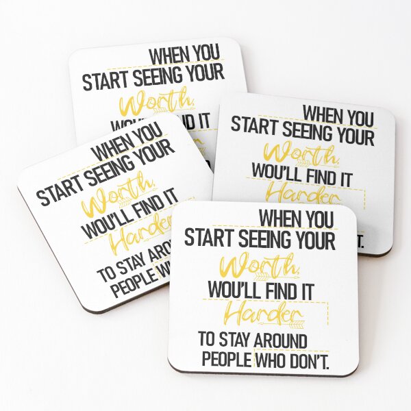 Item preview, When you start seeing your WORTH, You’ll find it HARDER to stay around people who don’t. designed and sold by Designs-RZ.