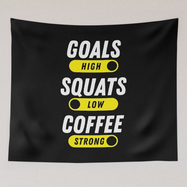 Item preview, Goals High, Squats Low, Coffee Strong designed and sold by Brogress Project.