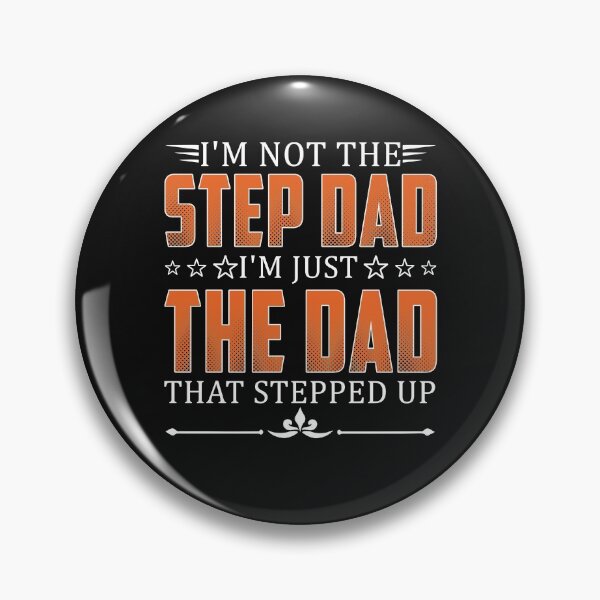 Item preview, I'm Not The Step Dad, I'm Just The Dad Stepped Up | Gift For The Father's Day designed and sold by ThuyPhamStore.