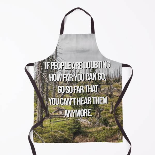 Item preview, Inspirational nature quote - If people are doubting how far you can go, go so far that you can't hear them anymore. designed and sold by 2Girls1Shirt.