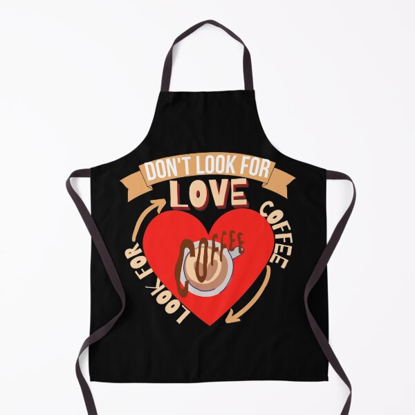 Item preview, Don't Look For Love Look For Coffee designed and sold by Vibing-Right.