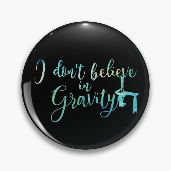 Item preview, I don't believe in Gravity designed and sold by Aurora Gritti.
