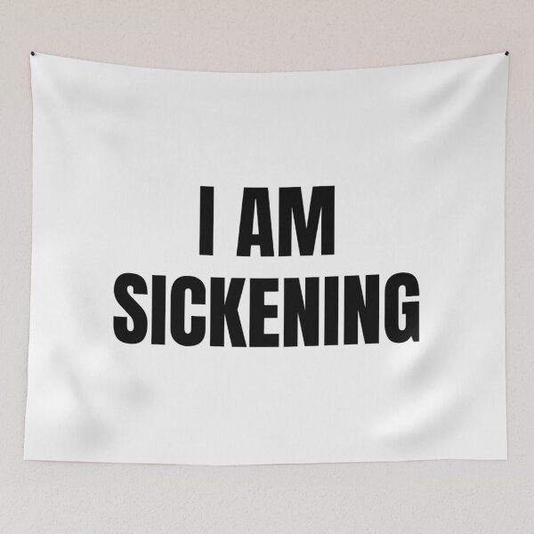 Item preview, I AM SICKENING designed and sold by iamxxx.