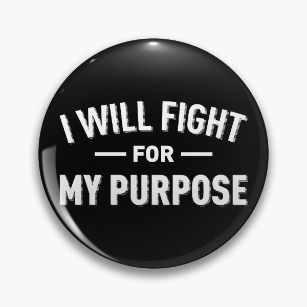 Item preview, I Will Fight For My Purpose (White) designed and sold by FilipeFerreira.