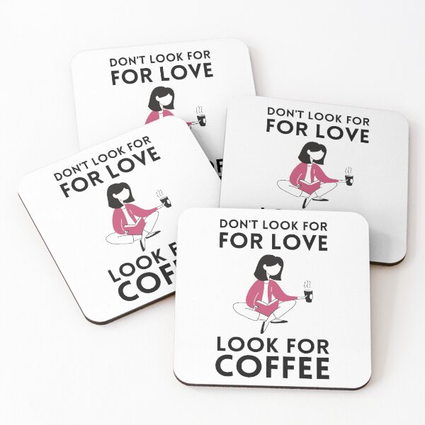 Item preview, Don't look for For Love look for Coffee designed and sold by ahmadbeg10.