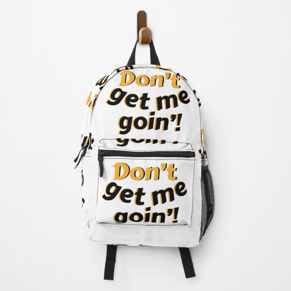 Item preview, Don't get me goin'! designed and sold by Kid Wits Ink  "Wise enough to leave a lasting impression!".