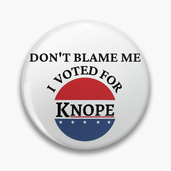 Item preview, Don't Blame Me I Voted For Knope designed and sold by sincerely-olive.
