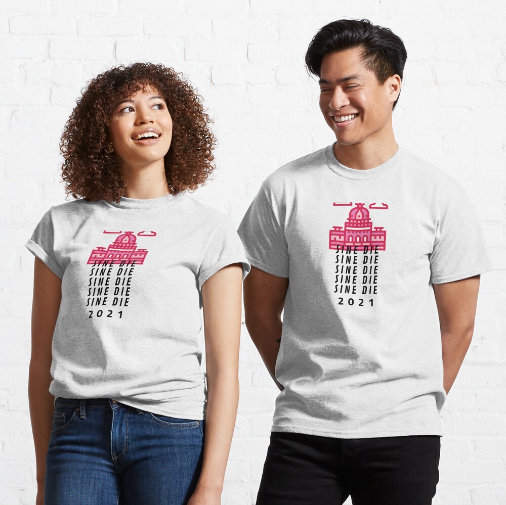 Sine Die 2021 Classic T-Shirt