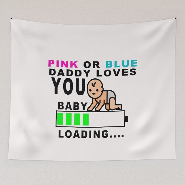 Item preview, Pink Or Blue Daddy Loves You Baby loading designed and sold by majeed10.