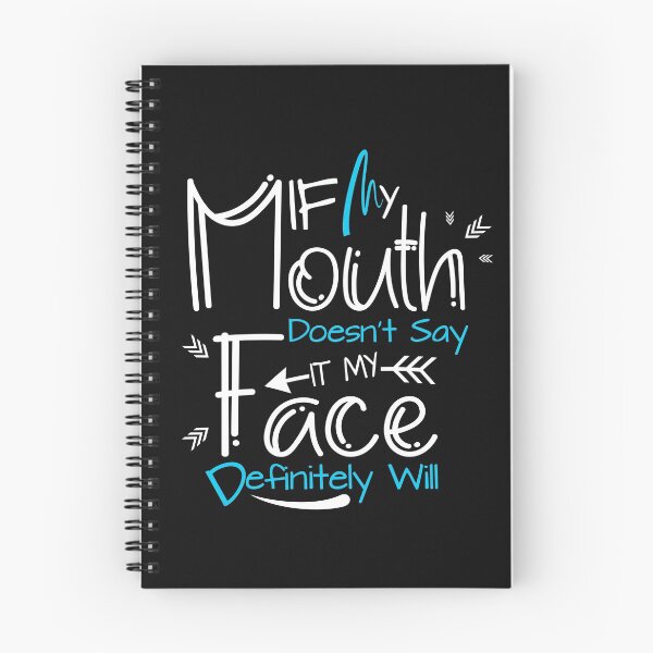 Item preview, If My Mouth Doesn't Say It My Face Definitely Will, White Design, Funny Quotes, designed and sold by OB-Store.