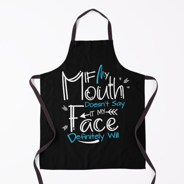Item preview, If My Mouth Doesn't Say It My Face Definitely Will, White Design, Funny Quotes, designed and sold by OB-Store.