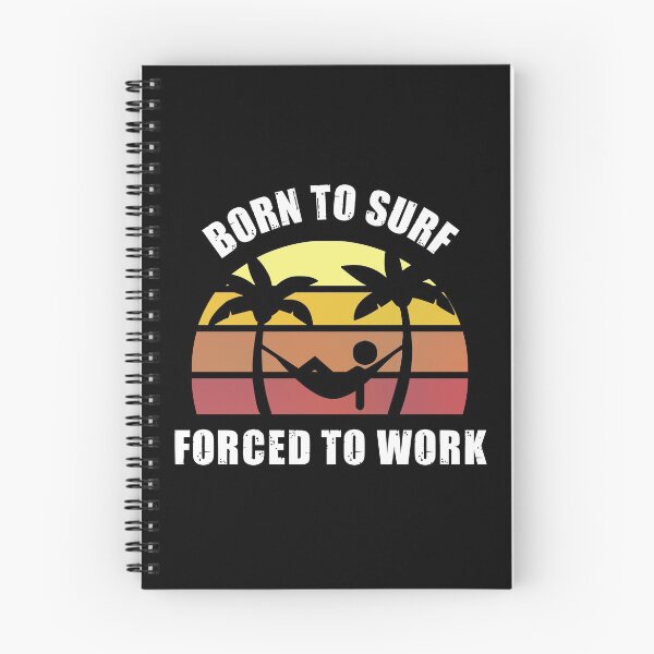 Item preview, Born to Surf Forced to Work Hammock designed and sold by MinimalSketches.