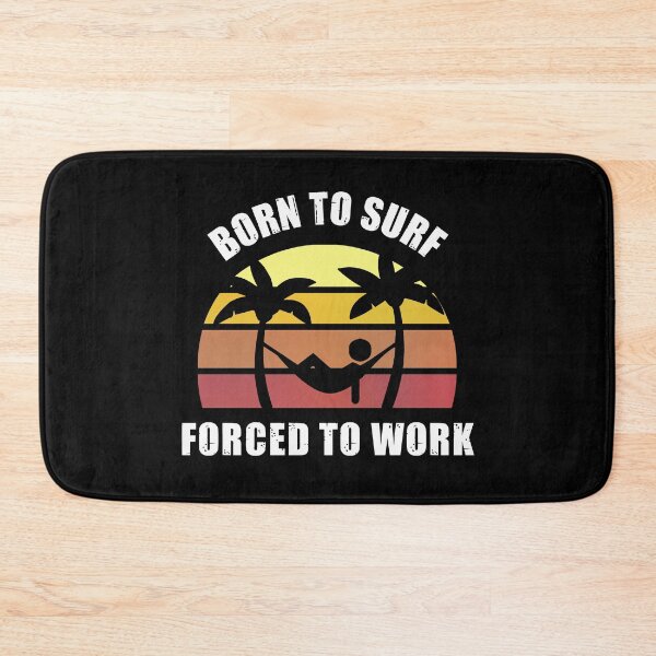 Item preview, Born to Surf Forced to Work Hammock designed and sold by MinimalSketches.