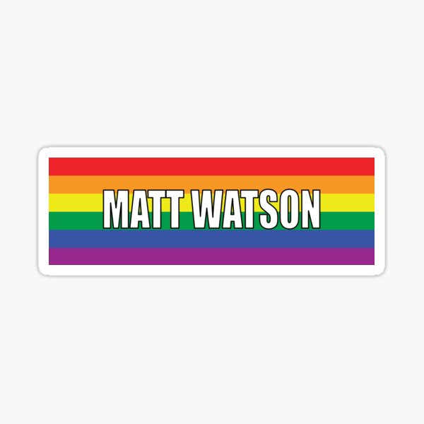 matt watson bumper sticker Sticker
