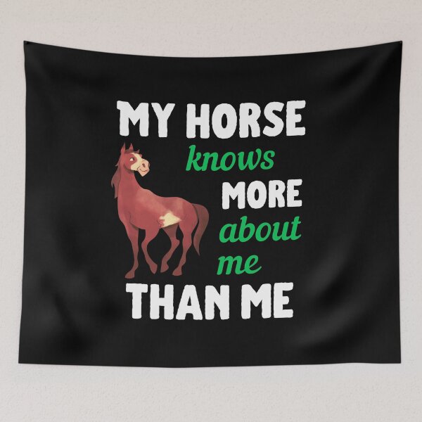 Item preview, My Horse Knows More About Me Than Me designed and sold by 2MdesignStore.