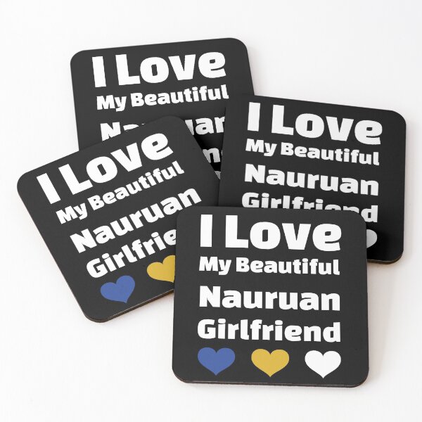 Item preview, I Love My Beautiful Nauruan Girlfriend - Nauru Girlfriend designed and sold by DiceNLDesigns.