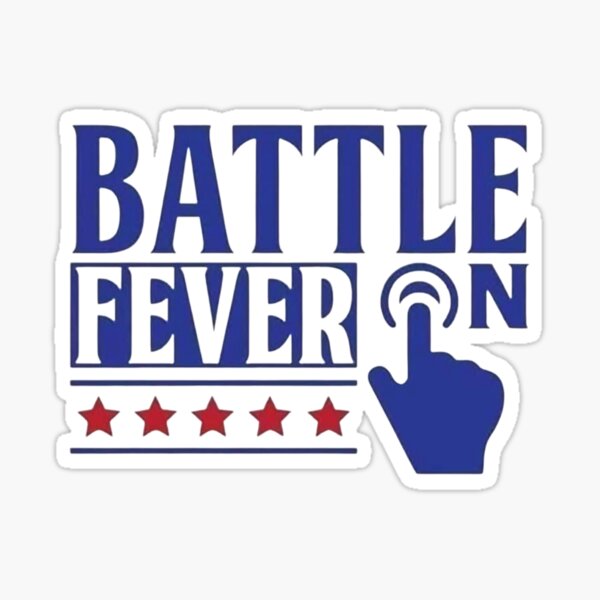 Battle Fever Stickers Redbubble