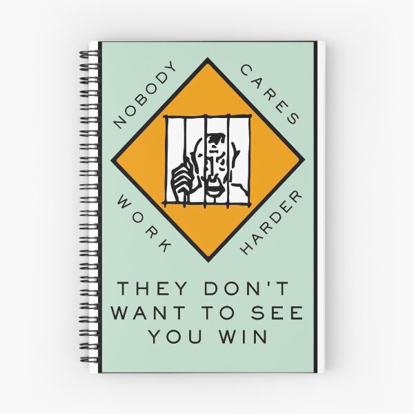 Item preview, Nobody Cares Work Harder Monopoly Motivation Games designed and sold by ConradSignature.