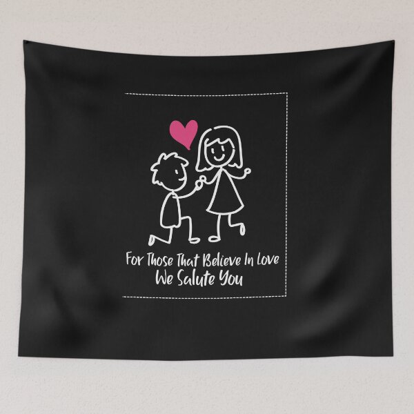 Item preview, For Those That Believe In Love We Salute You designed and sold by WowAllinOne.