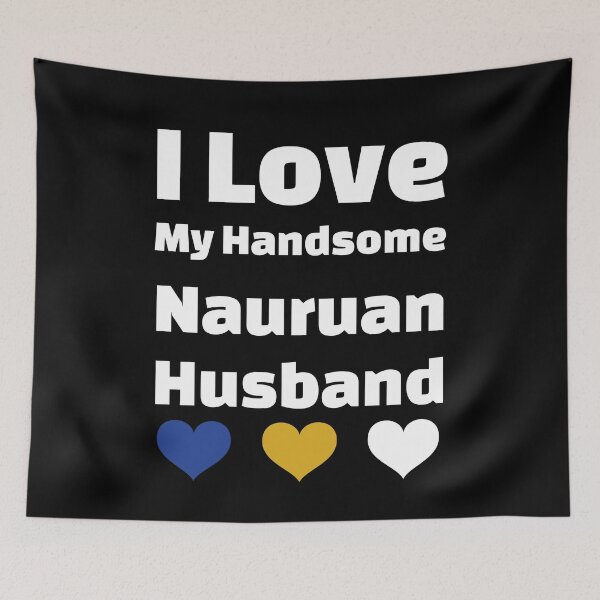Item preview, I Love My Handsome Nauruan Husband - Nauru Husband designed and sold by DiceNLDesigns.