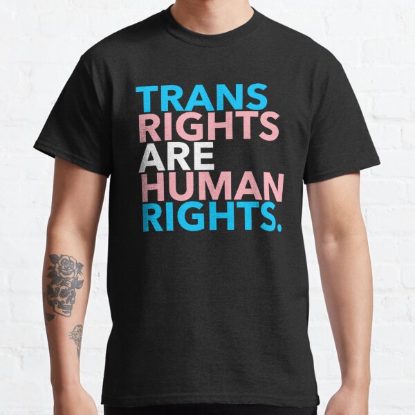  Trans Rights are Human Rights 2.1 Classic T-Shirt