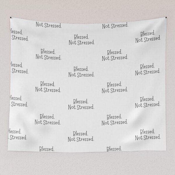 Item preview, Blessed, Not Stressed. designed and sold by UncleFizziwigs.