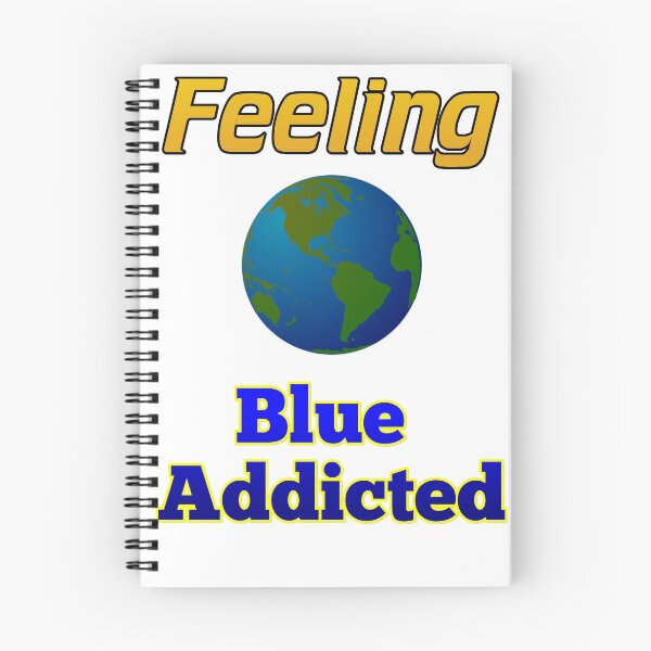Item preview, Feeling Blue Addicted designed and sold by RGRamsey.