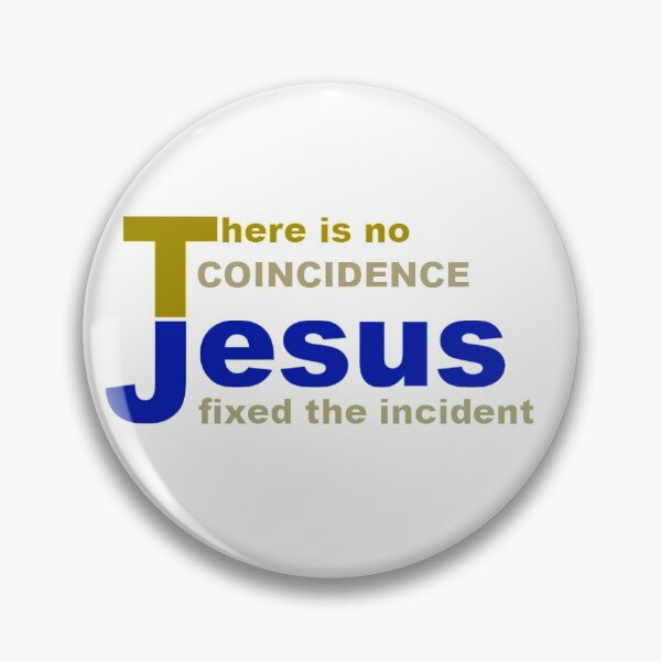 Item preview, there are no coincidences, Jesus fixed the incident designed and sold by AgapeStreetwear.