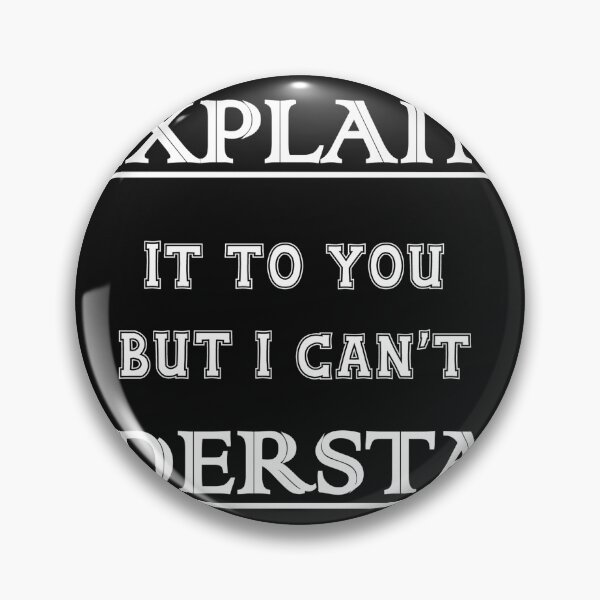 Item preview,   I can explain it to you designed and sold by AgapeStreetwear.
