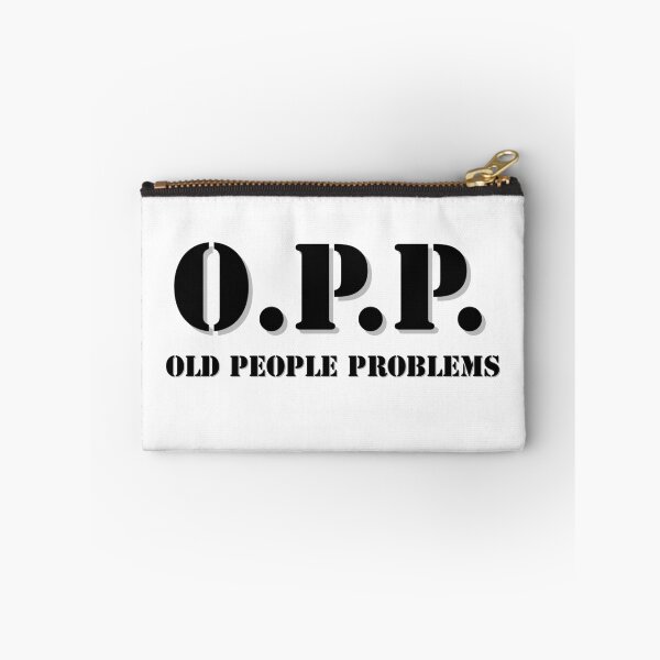 Item preview, O.P.P. Old People Problems- White designed and sold by Designs By YL.