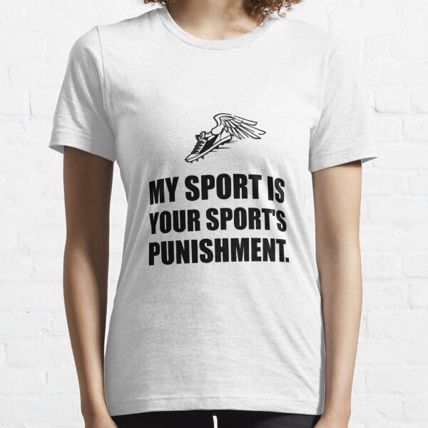 Your Sports Punishment Essential T-Shirt