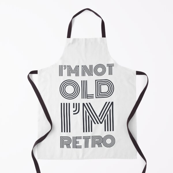 Item preview, I'm Not Old I'm Retro designed and sold by Designs By YL.