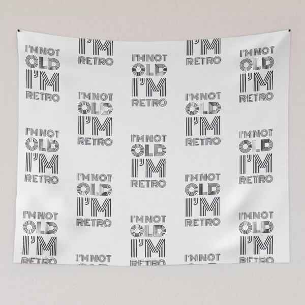 Item preview, I'm Not Old I'm Retro designed and sold by Designs By YL.
