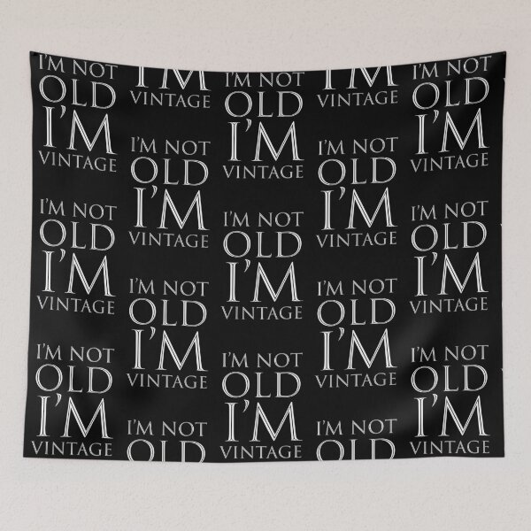 Item preview, I'm Not Old I'm Vintage- Black designed and sold by Designs By YL.