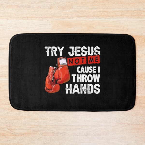 Item preview, Try Jesus Not Me Cause I Throw Hands Funny Cool Boxing MMA designed and sold by Dressed For  Duty.