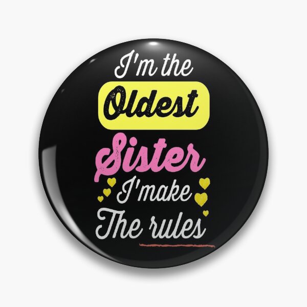 Item preview, Im The Oldest Sister I Make The Rules - Sister Sibling Gift Ideas designed and sold by AYACHI90.