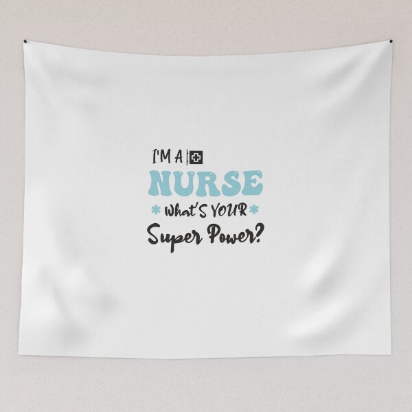 Item preview, I’m A Nurse What’s Your Superpower designed and sold by designisthelife.