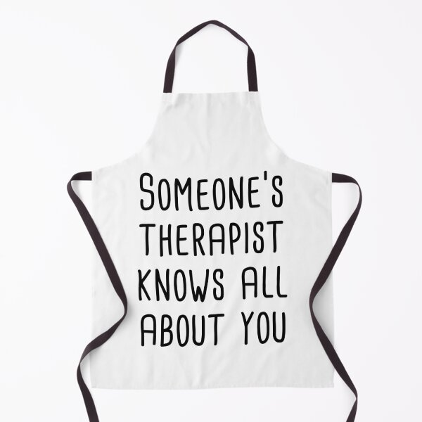 Item preview, Someone's Therapist Knows All About You designed and sold by quoteedesigns.