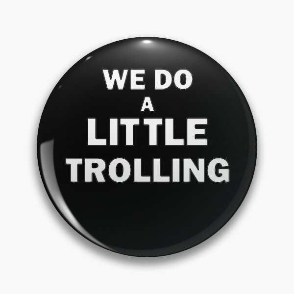 Item preview, We Do a Little Trolling designed and sold by bebopboop.