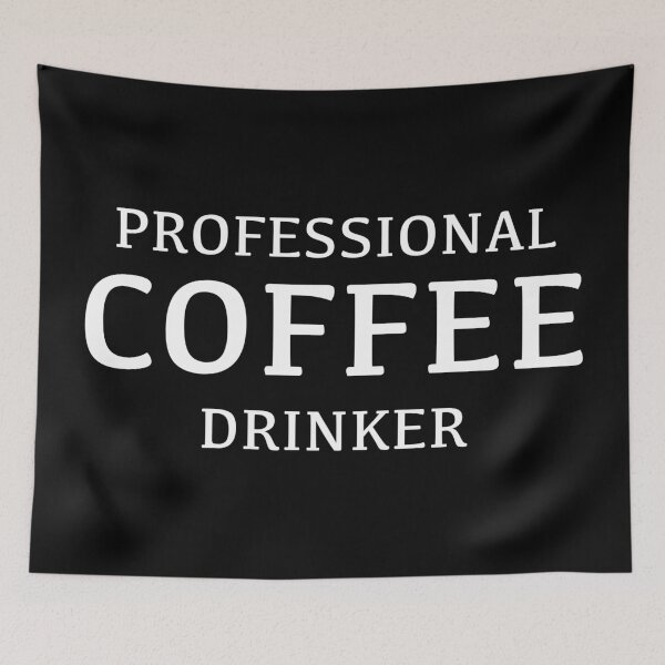 Item preview, Professional Coffee Drinker (Black) designed and sold by quoteedesigns.