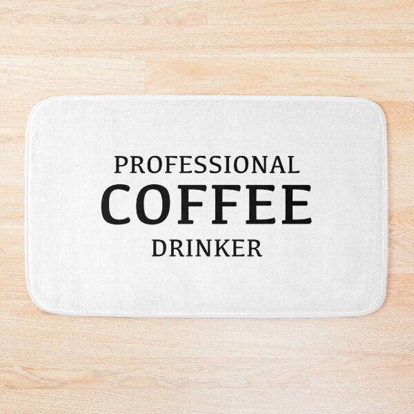 Item preview, Professional Coffee Drinker designed and sold by quoteedesigns.