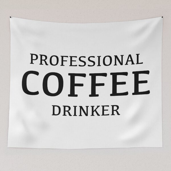 Item preview, Professional Coffee Drinker designed and sold by quoteedesigns.