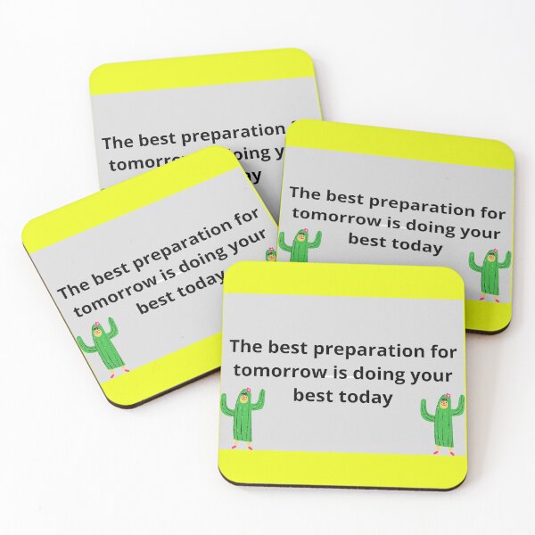 Item preview, The best preparation for tomorrow is doing your best today designed and sold by Vladimir2004.